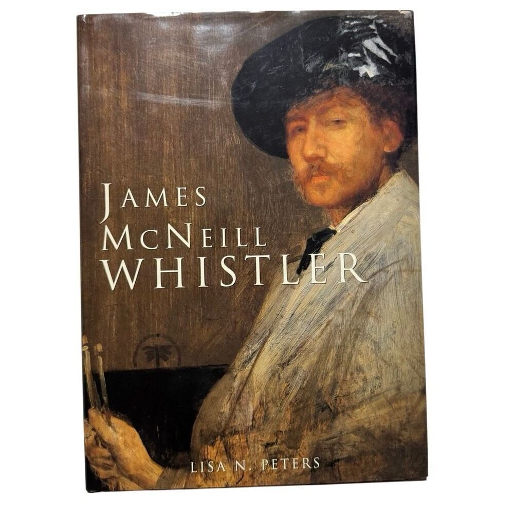 JAMES MCNEILL WHISTLER (TODTRI ART) By Lisa N. Peters (1996, Hardcover, DJ)